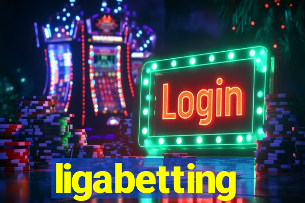 ligabetting