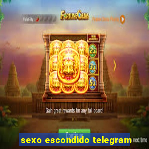 sexo escondido telegram