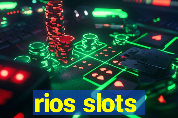 rios slots