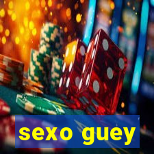 sexo guey