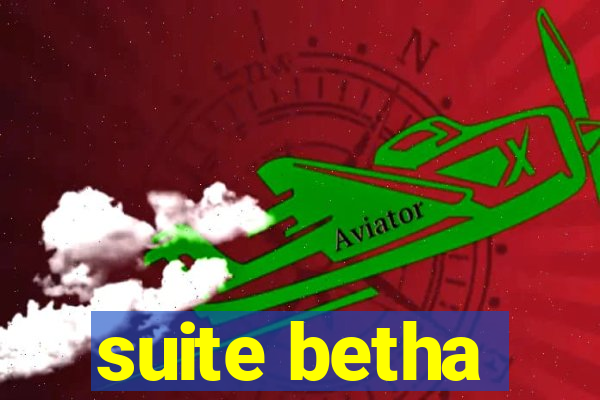 suite betha