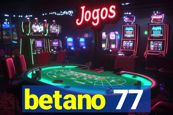 betano 77