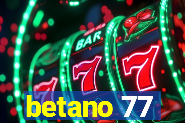 betano 77