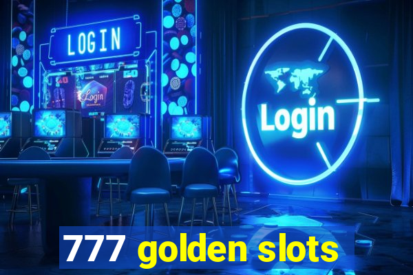 777 golden slots