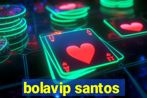 bolavip santos