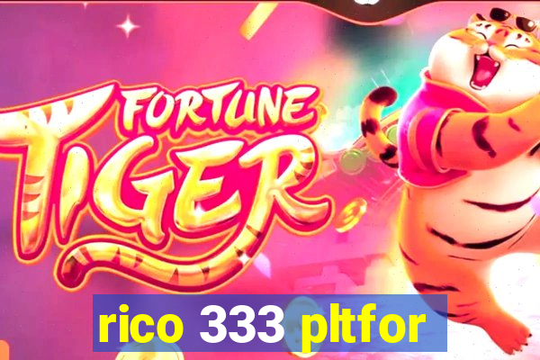 rico 333 pltfor