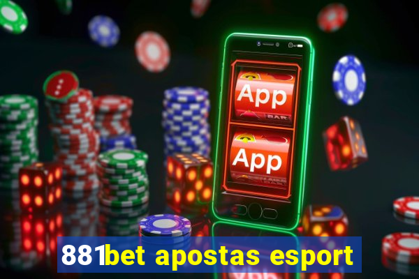 881bet apostas esport