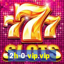 2h-0-vip.vip