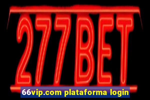 66vip.com plataforma login