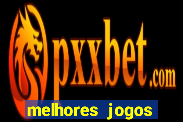 melhores jogos gratis para celular