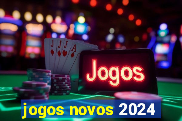 jogos novos 2024