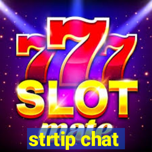 strtip chat