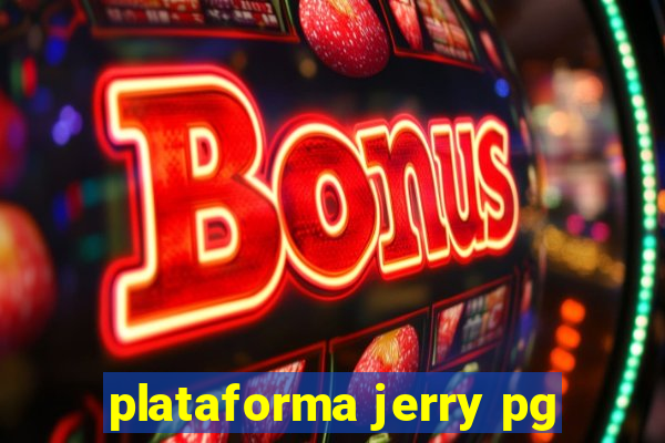 plataforma jerry pg