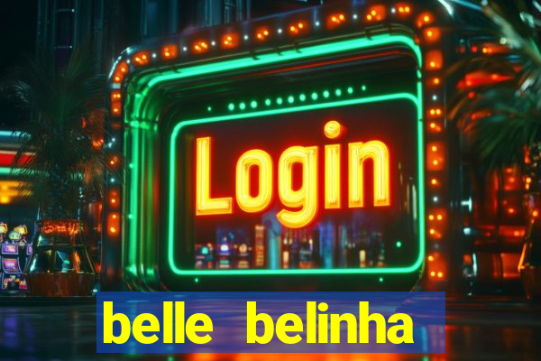 belle belinha vazados gratis