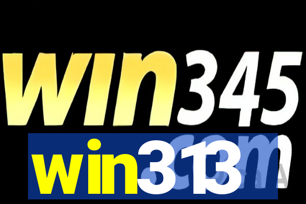 win313