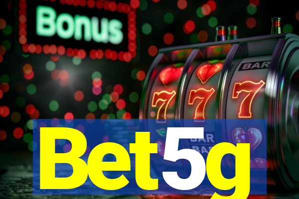 Bet5g