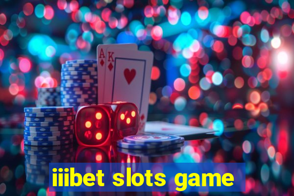 iiibet slots game