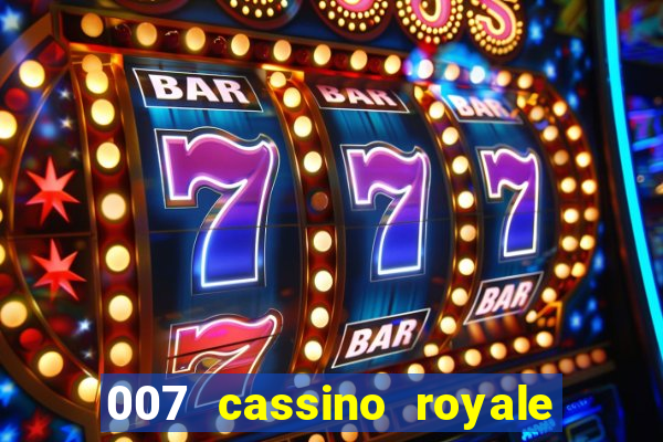 007 cassino royale filme completo dublado youtube