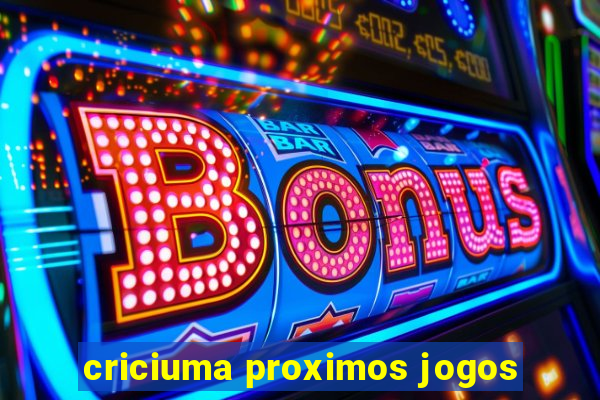 criciuma proximos jogos