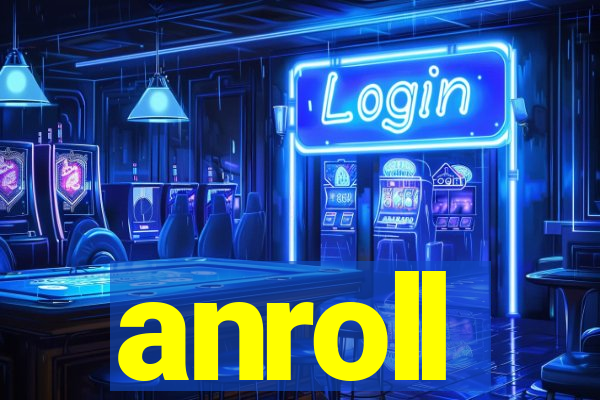 anroll