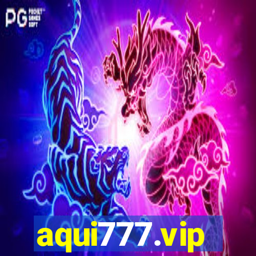 aqui777.vip