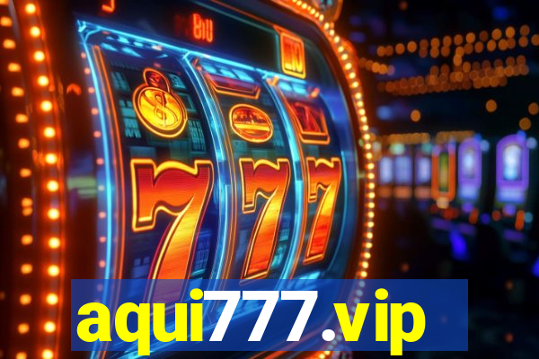 aqui777.vip