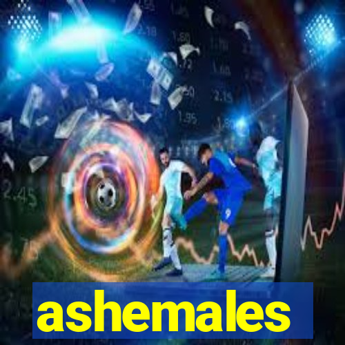 ashemales