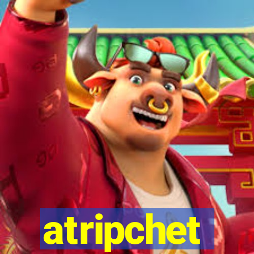 atripchet