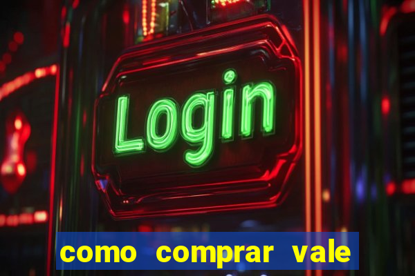 como comprar vale sorte online