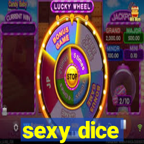 sexy dice