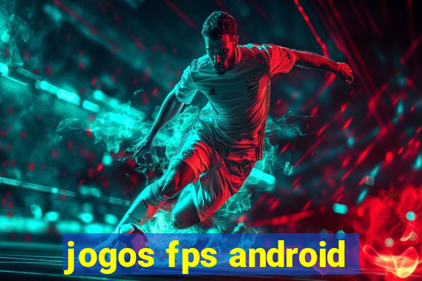 jogos fps android