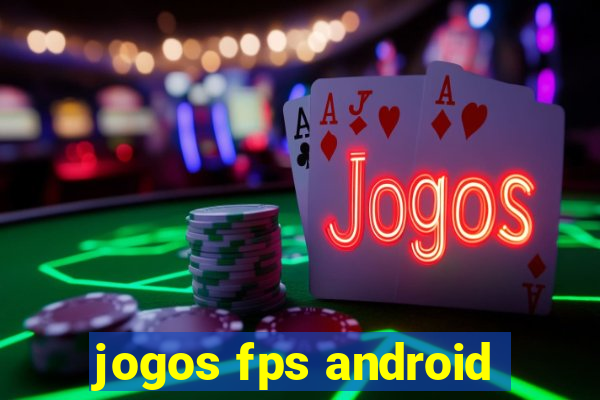 jogos fps android