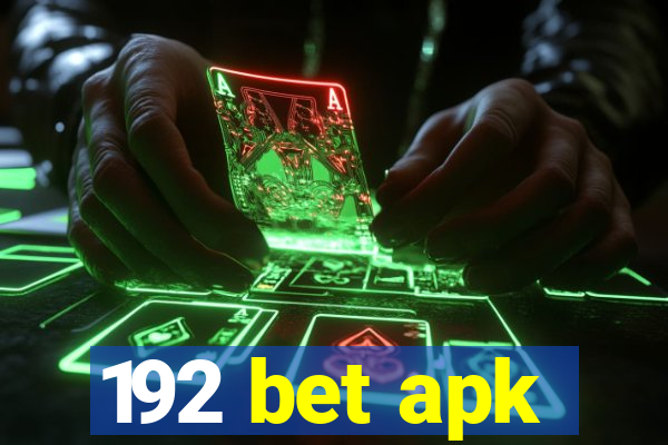 192 bet apk