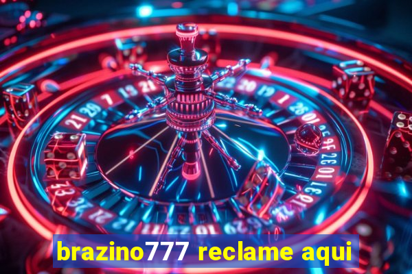 brazino777 reclame aqui