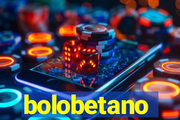 bolobetano