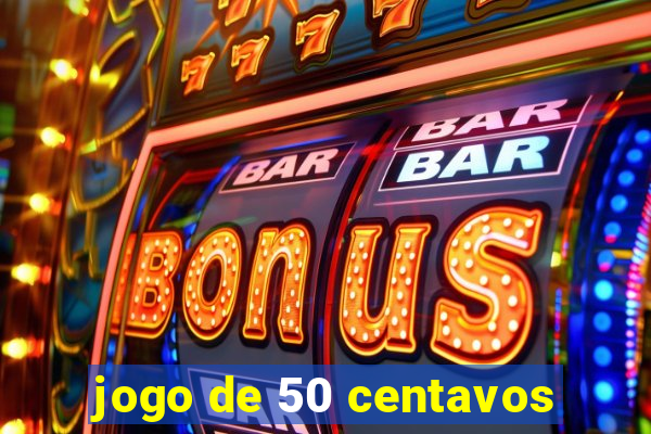 jogo de 50 centavos