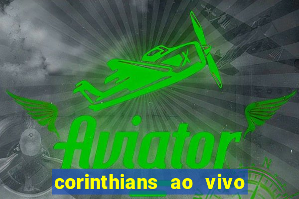 corinthians ao vivo multi canal