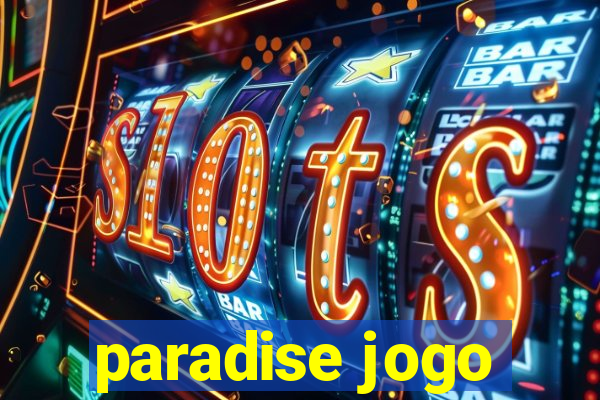 paradise jogo