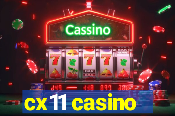 cx11 casino