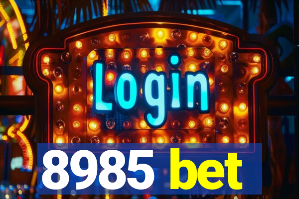 8985 bet