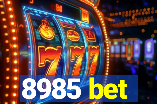 8985 bet