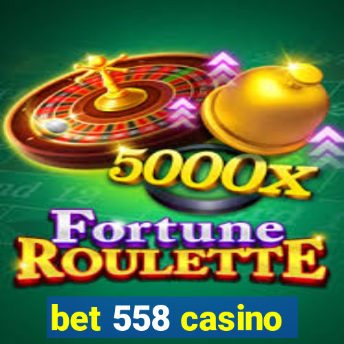 bet 558 casino