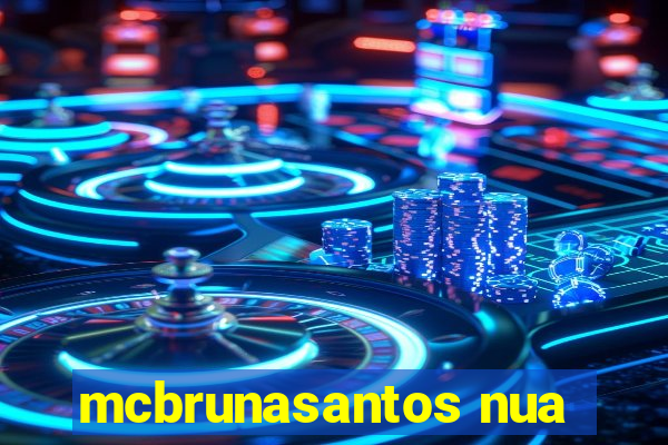 mcbrunasantos nua