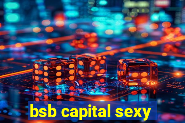 bsb capital sexy