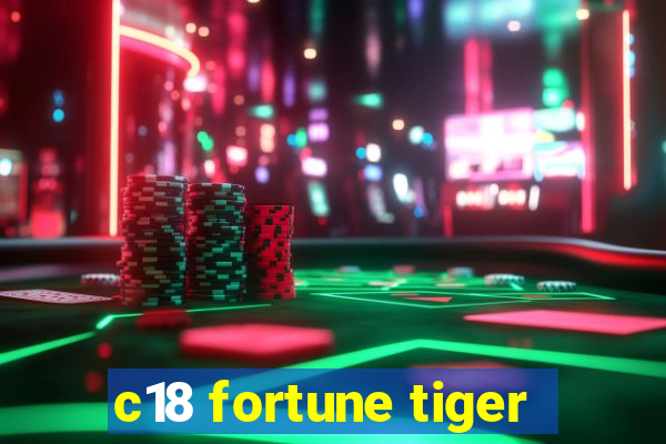 c18 fortune tiger