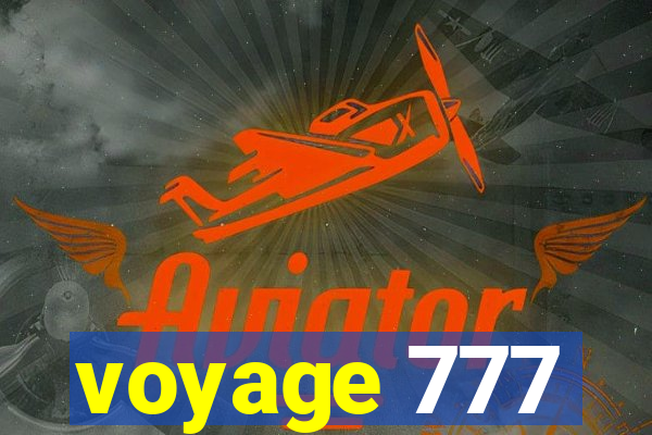 voyage 777