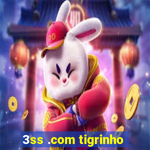 3ss .com tigrinho