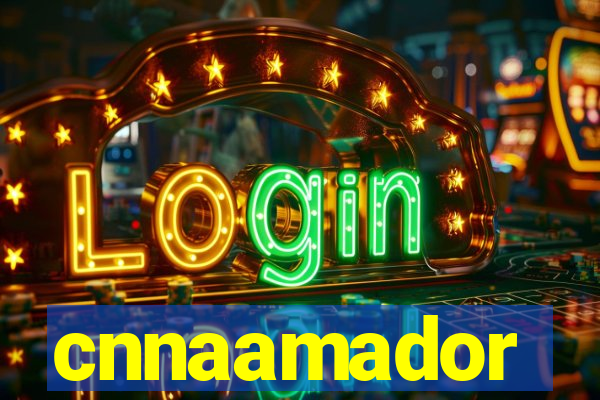 cnnaamador