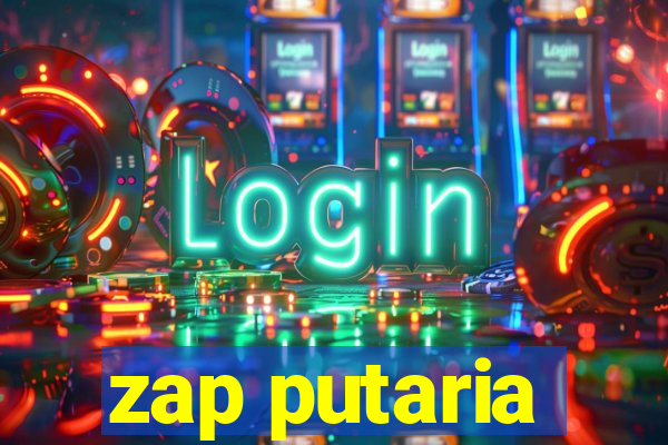 zap putaria