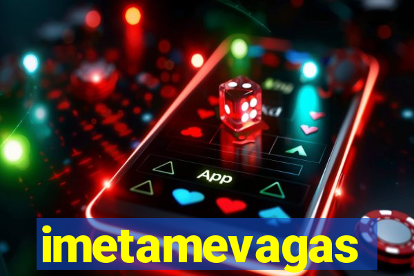 imetamevagas